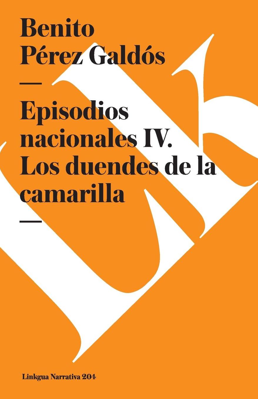 Episodios Nacionales IV. Los Duendes de la Camarilla