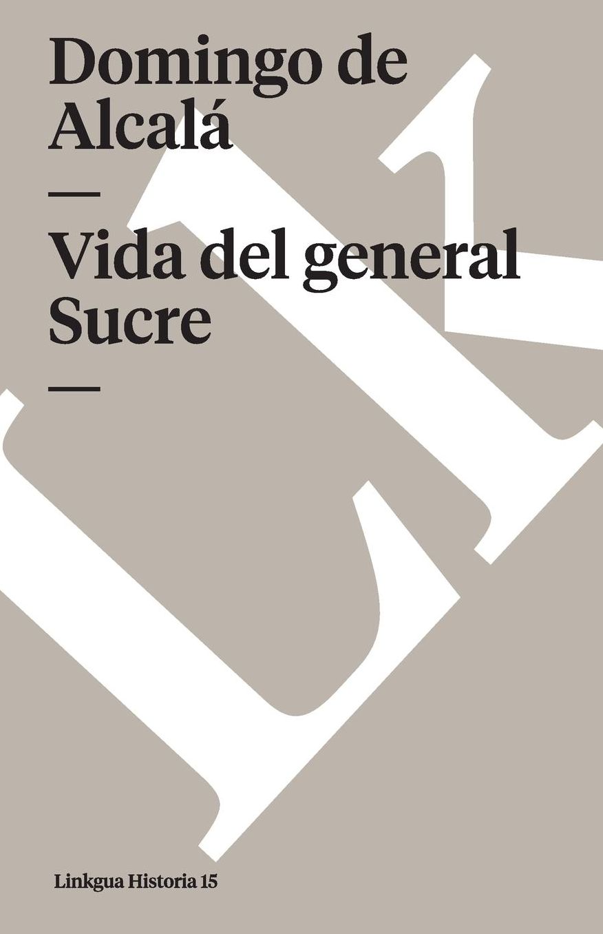 Vida del general Sucre
