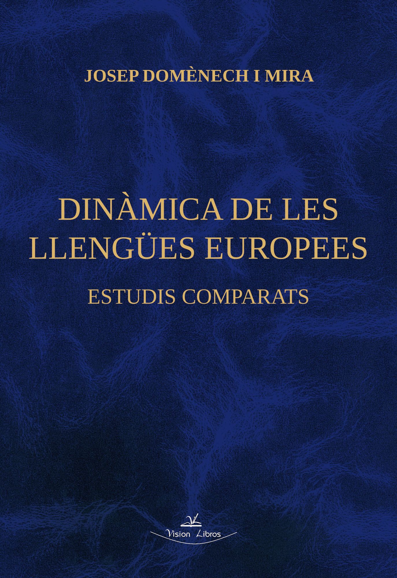 DINAMICA DE LES LLENGÜES EUROPEES: Estudis comparats