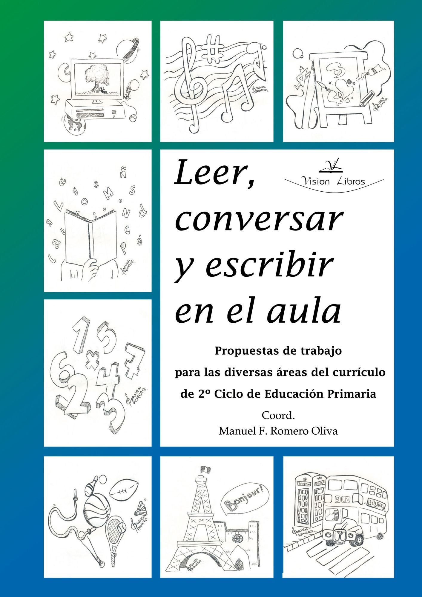 Leer, conversar y escribir en el aula 2 : propuestas de trabajo para las diversas áreas del currículo de 2 ciclo de educación primaria