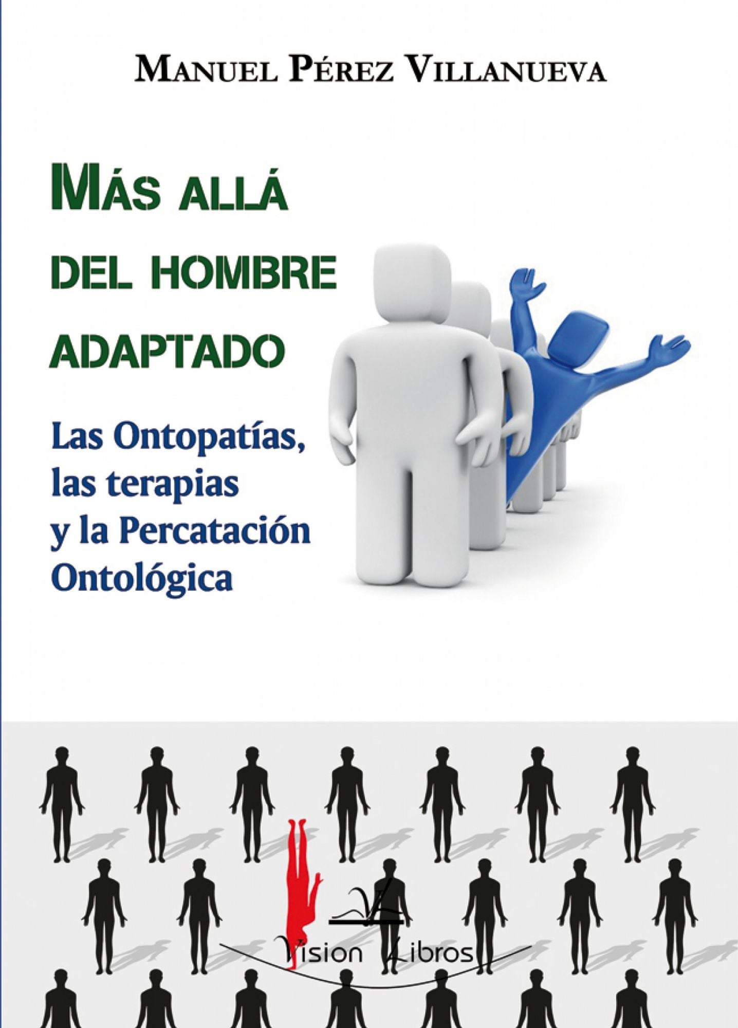 Más allá del hombre adaptado: las ontopatías, las terapias y la percatación ontológica