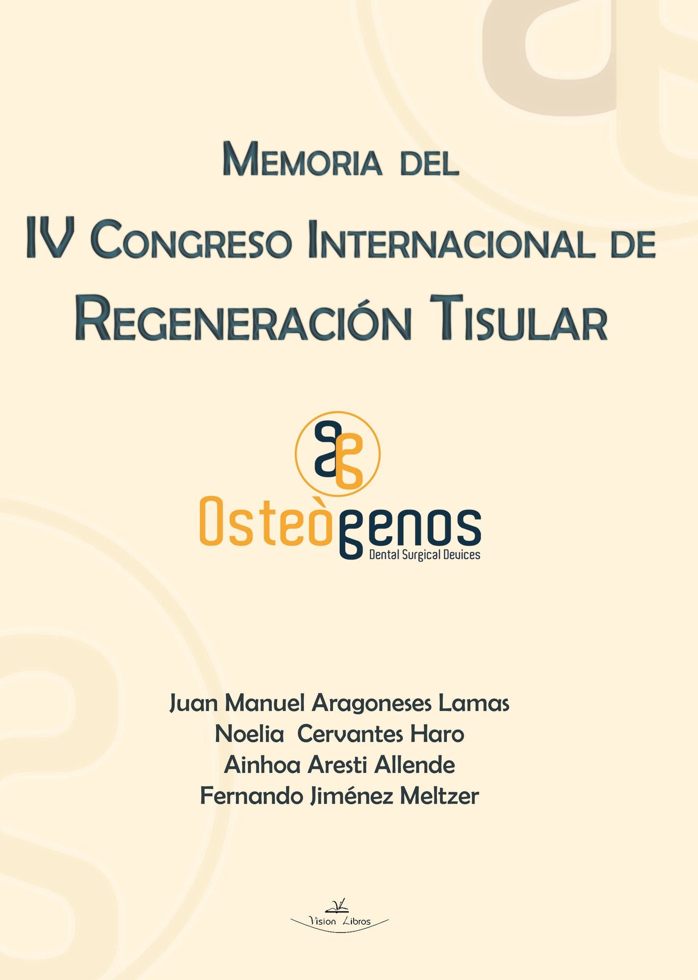 Memoria del IV Congreso Internacional de Regeneración Tisular