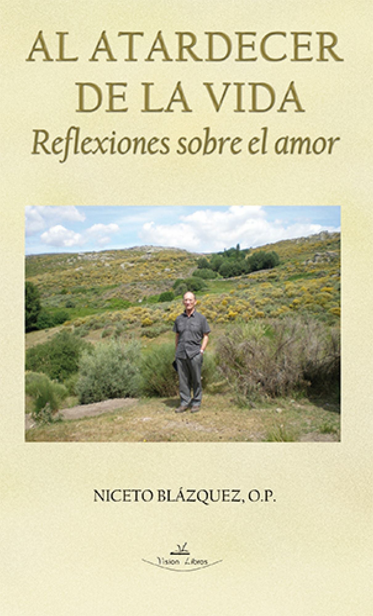 AL ATARDECER DE LA VIDA. REFLEXIONES SOBRE EL AMOR