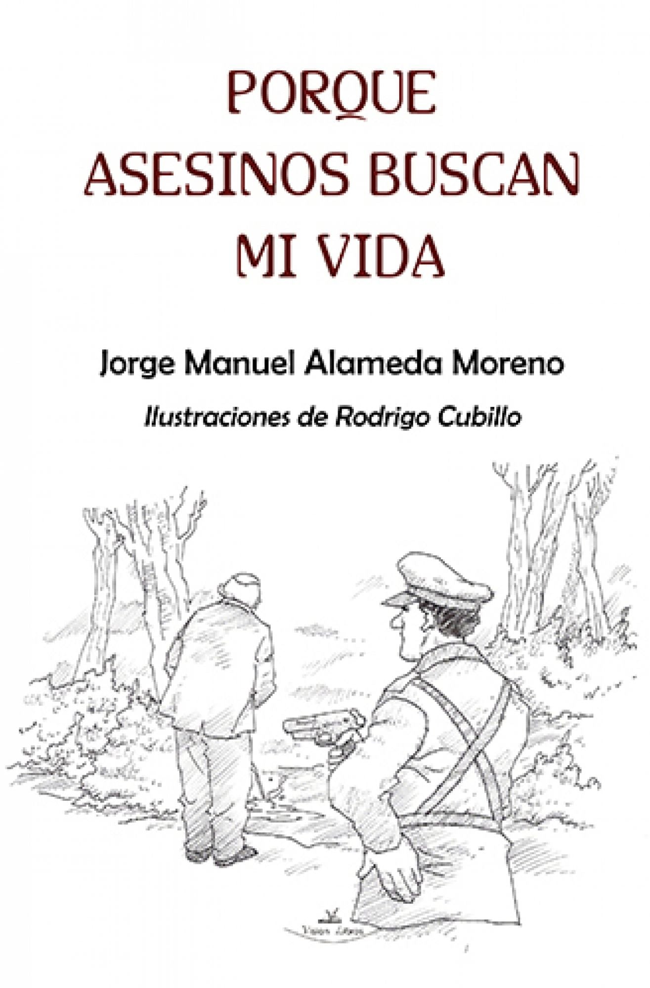 PORQUE ASESINOS BUSCAN MI VIDA