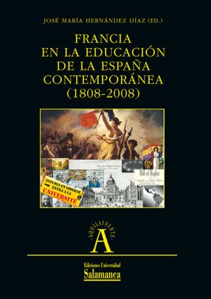Francia en la educación de la España contemporánea (1808-2008)