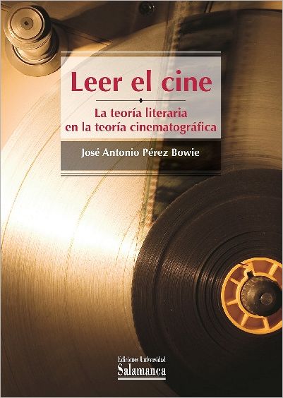 Leer el cine. La teoria literaria en la teoria cinematográfica