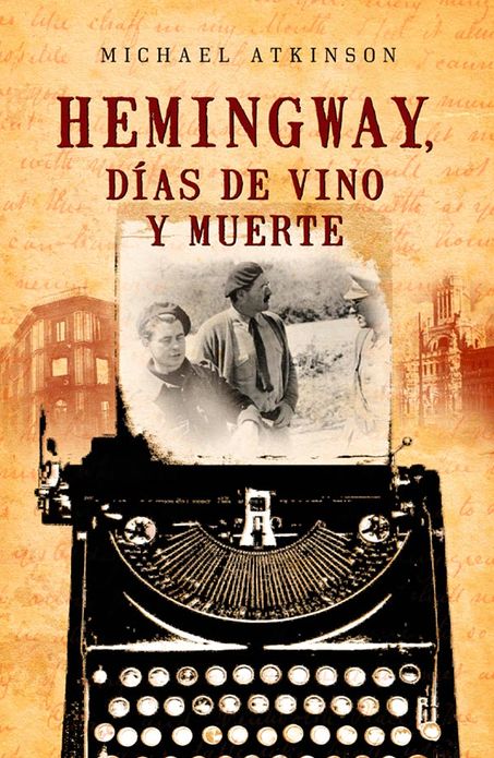 Hemingway, días de vino y muerte