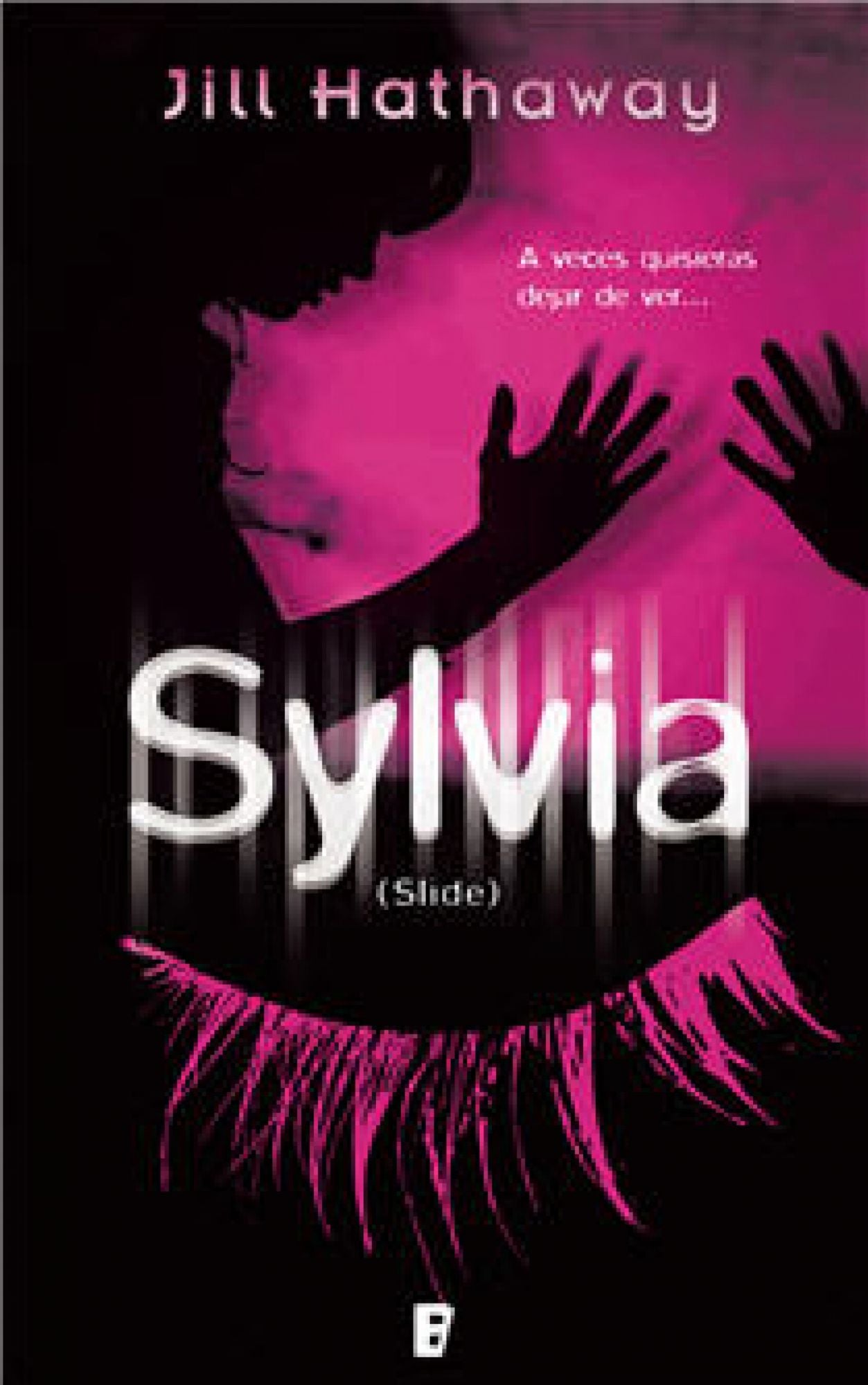 Sylvia: A veces quisieras dejar de ver...