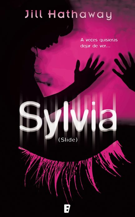 Sylvia: A veces quisieras dejar de ver...