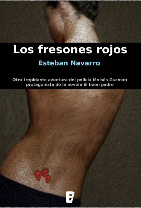 Los fresones rojos (Moisés Guzmán 2)
