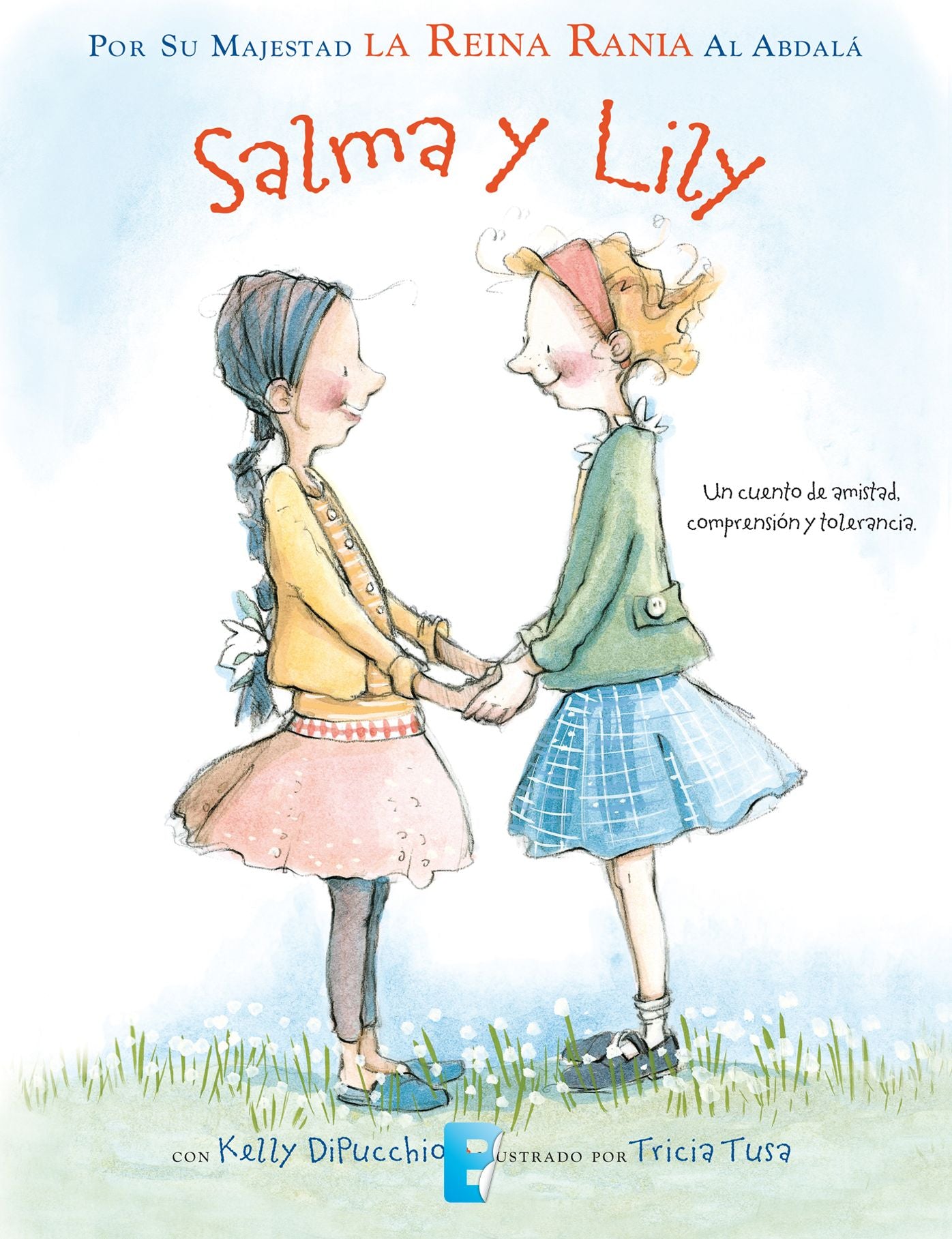 Salma y Lily: Por su majestad la reina Rania Al Abdalá