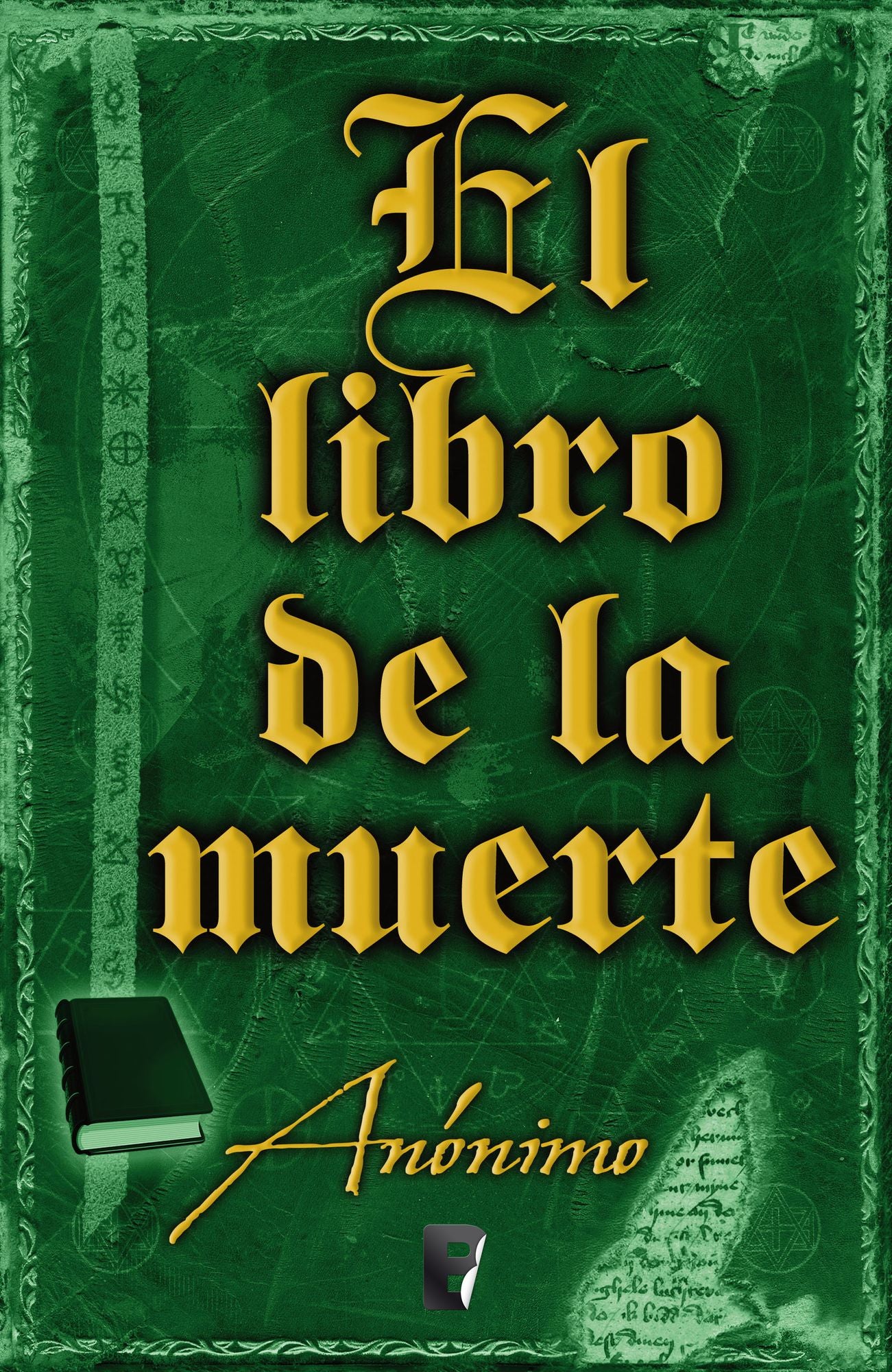 El libro de la muerte (Serie El libro sin nombre 4): Las apariencias son engañosas... Tú sabrás lo que haces...