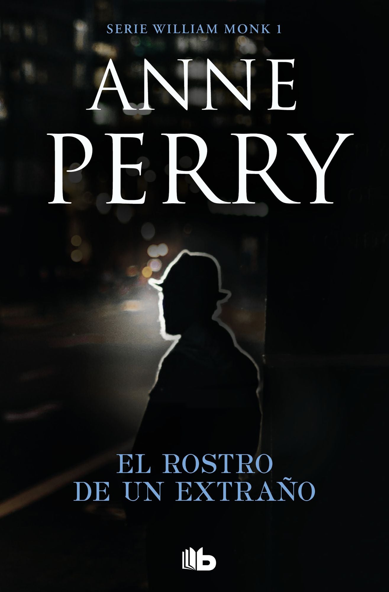 El rostro de un extraño (Detective William Monk 1): Primera novela del detective William MonkK