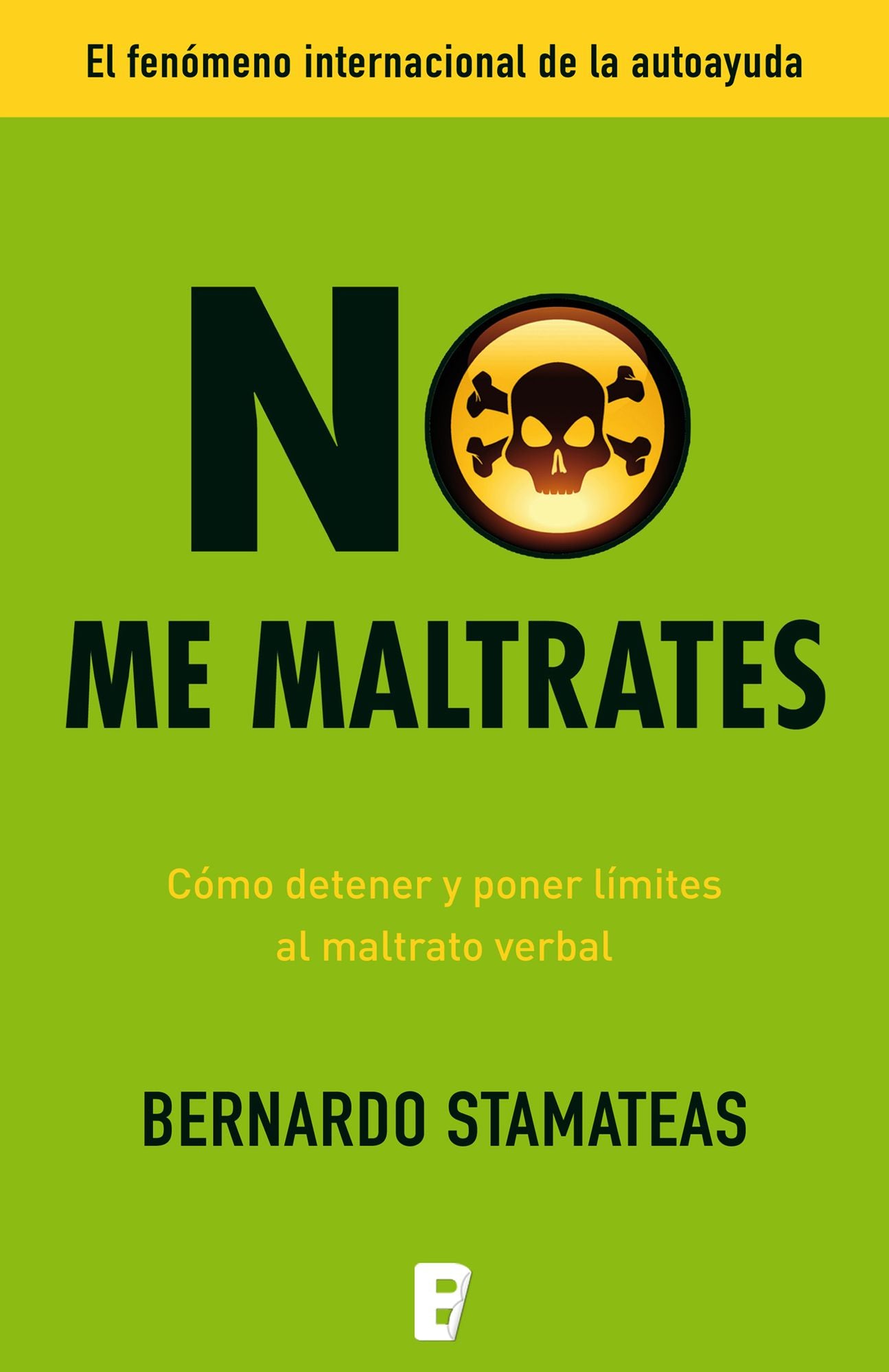 No me maltrates: Cómo detener y poner límites al maltrato verbal