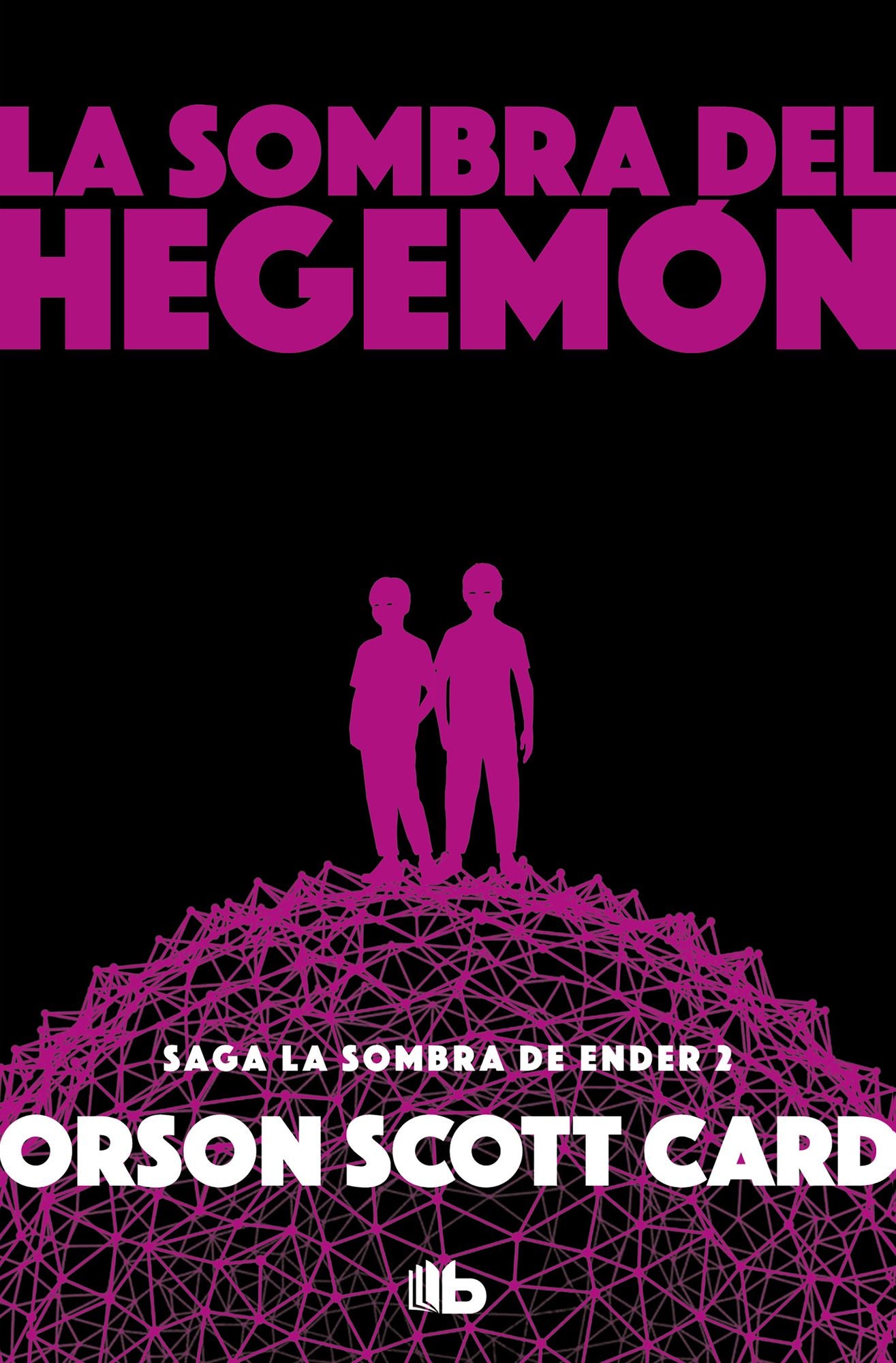 La sombra de Hegemon (Saga de la Sombra 2): LA SAGA DE ENDER VOL. 5