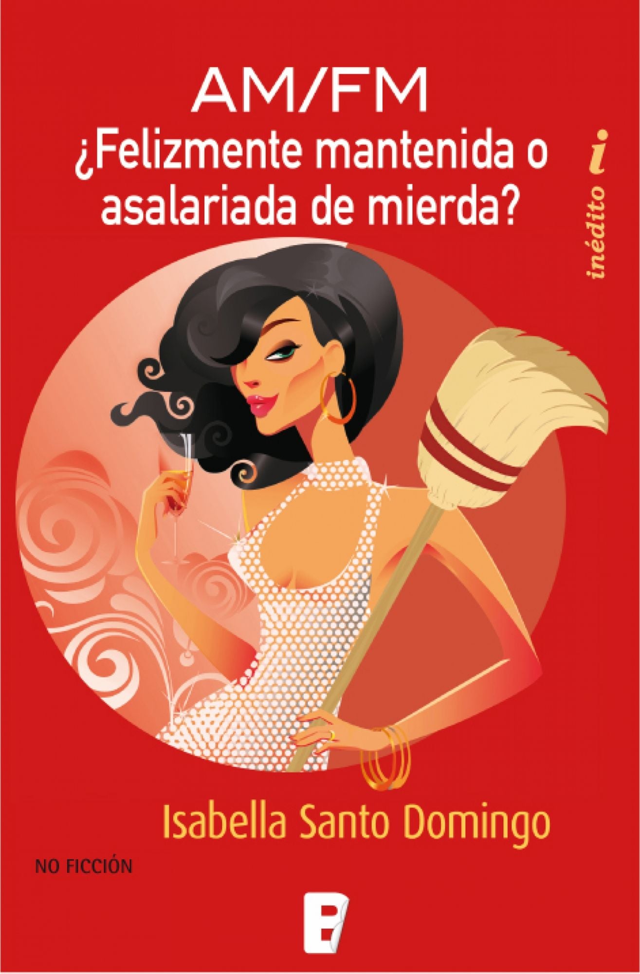 Felizmente Mantenida o Asalariada de Mierda?
