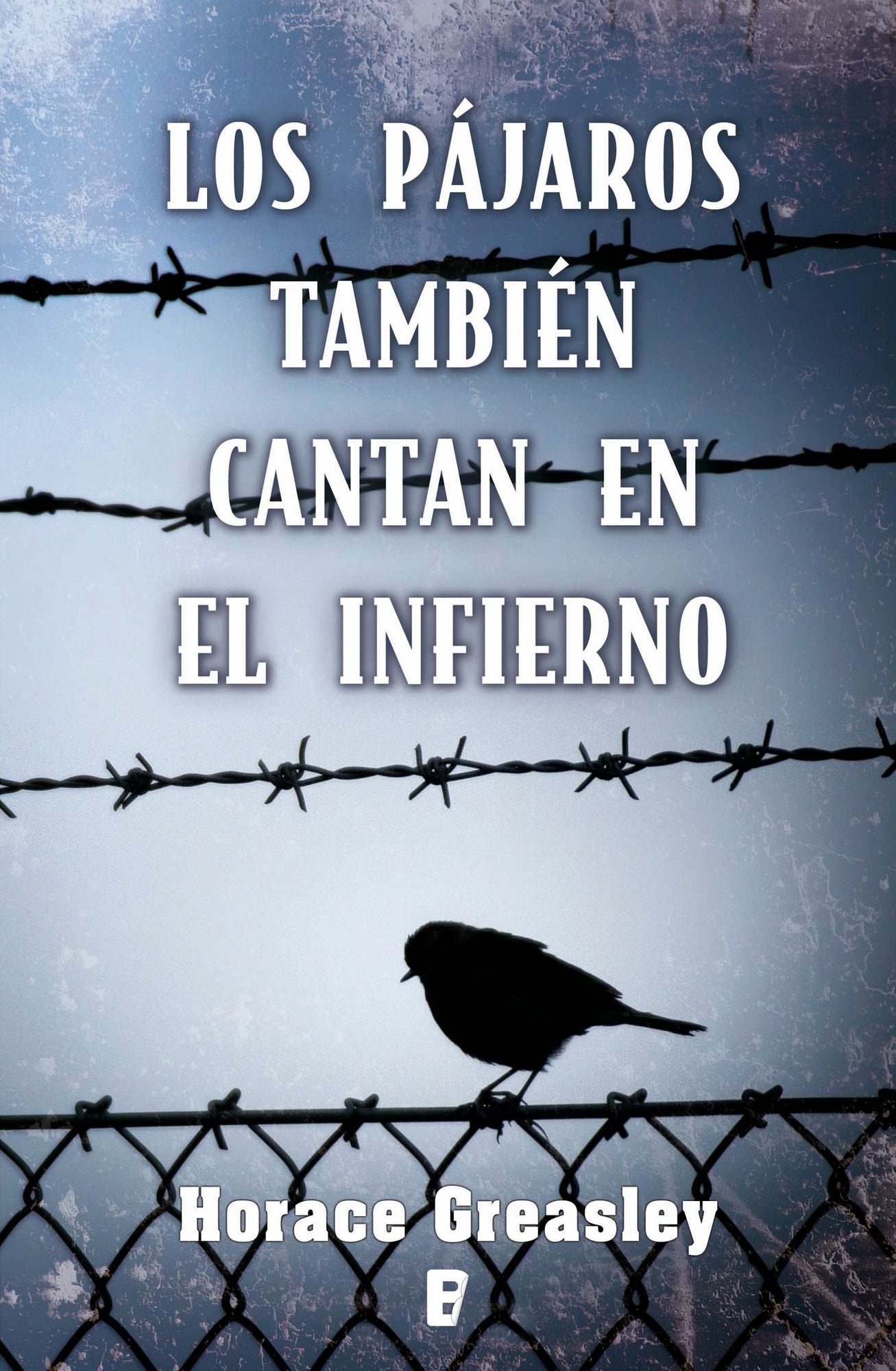 Los pájaros también cantan en el infierno