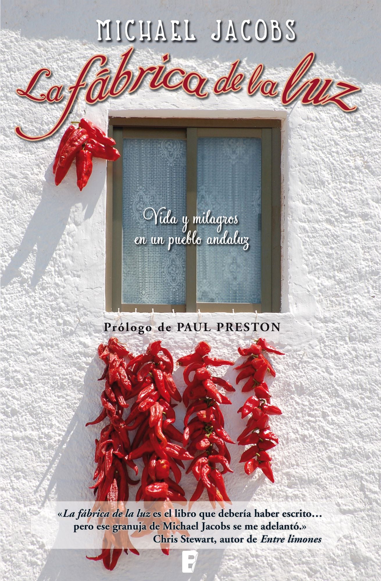 La fábrica de la luz: VIDA Y MILAGROS EN UN PUEBLO ANDALUZ