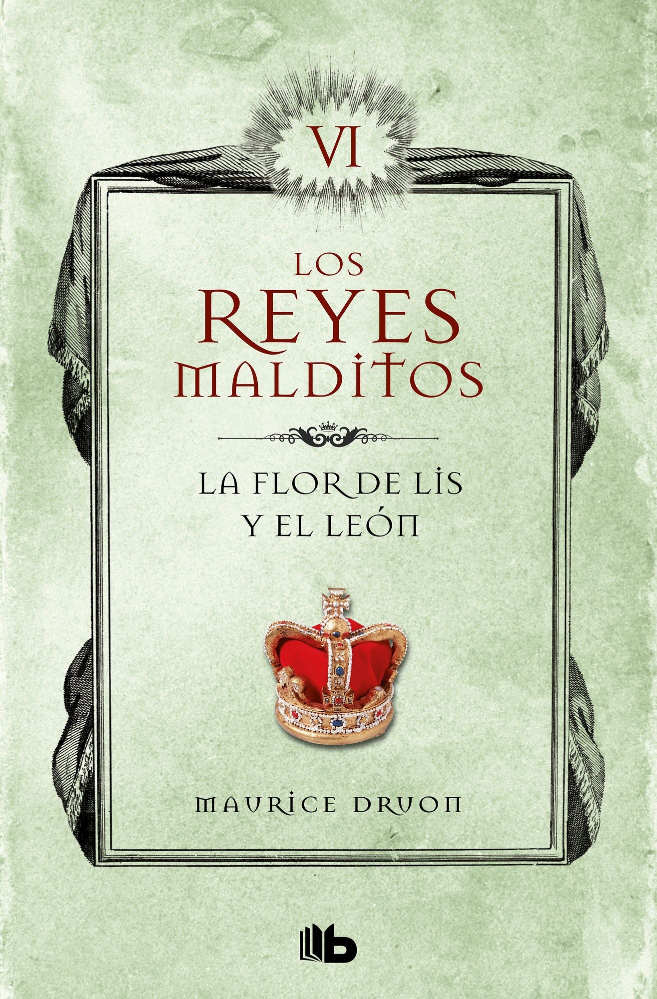 La flor de Lis y el león (Los Reyes Malditos 6): Los Reyes Malditos VI
