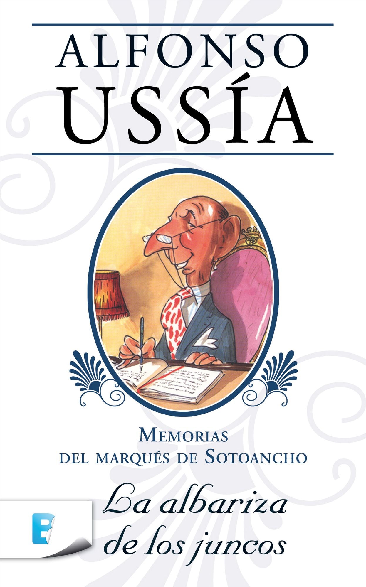 La albariza de los juncos (Marqués de Sotoancho): Memorias del marqués de Sotoancho I