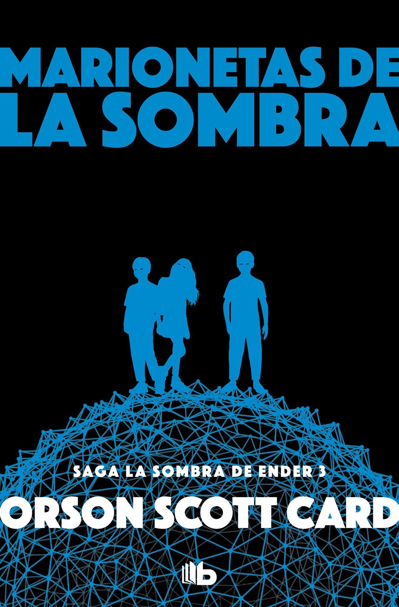 Marionetas de la sombra (Saga de Ender 8): La saga de Ender Vol. 6