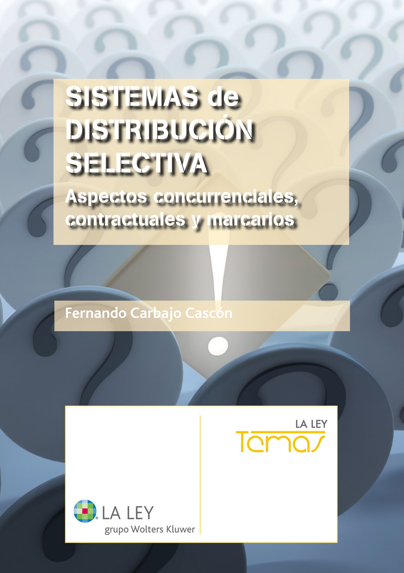 Sistemas de distribución selectiva: Aspectos concurrenciales, contractuales y marcarios