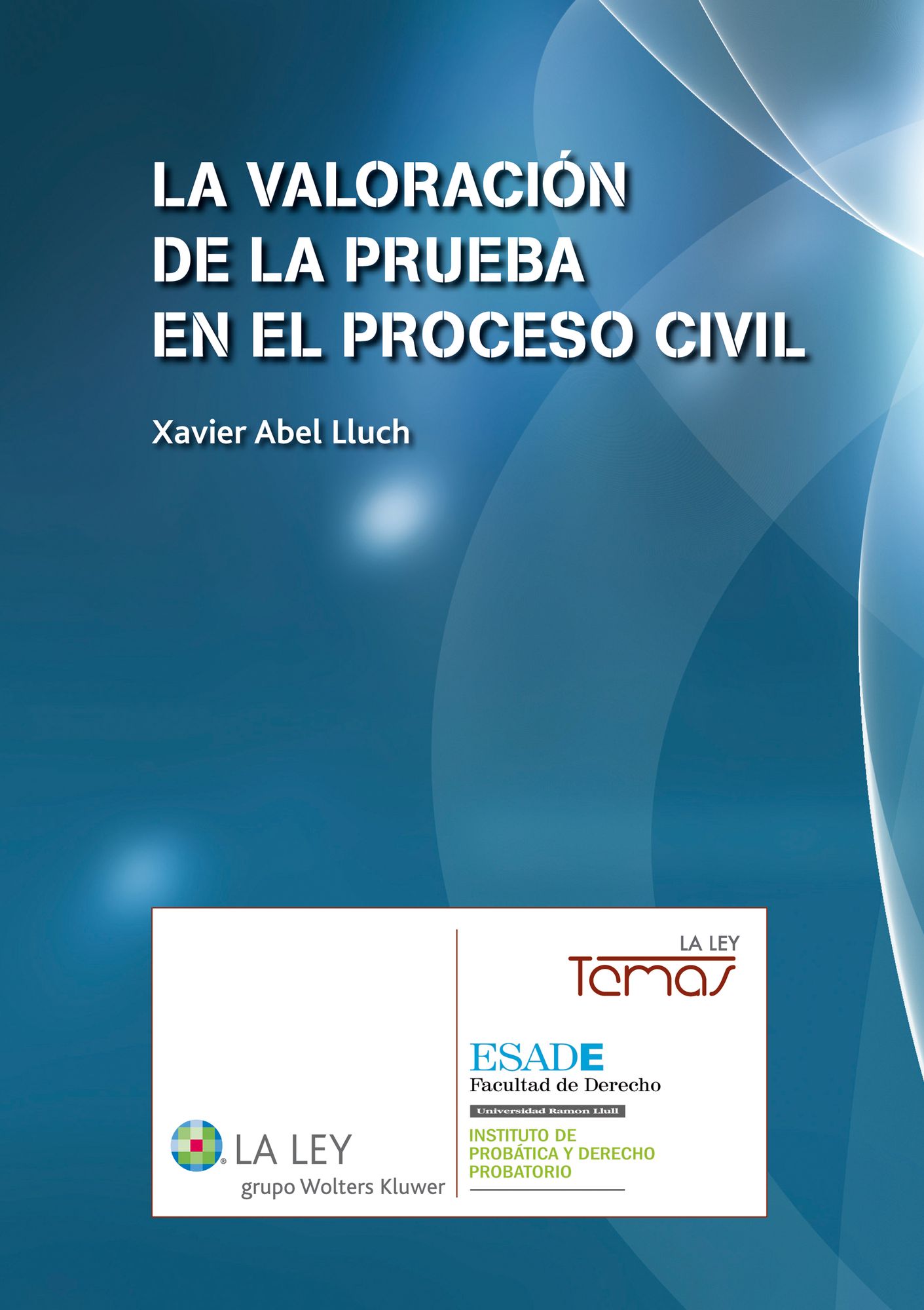 La valoración de la prueba en el proceso civil