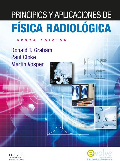 Principios y aplicaciones de física radiológica + Evolve