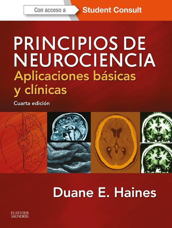 Principios de Neurociencia: Aplicaciones básicas y clínicas