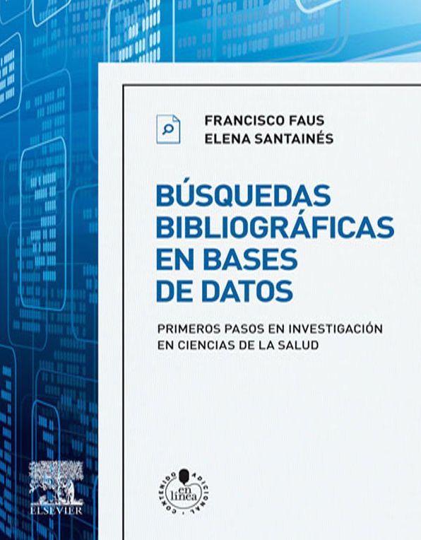 Búsquedas bibliográficas en bases de datos + StudentConsult en español: Primeros pasos en investigación en ciencias de la salud