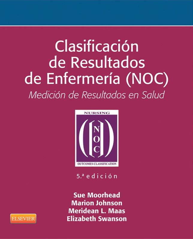 Clasificación de Resultados de Enfermería (NOC): Medición de Resultados en Salud