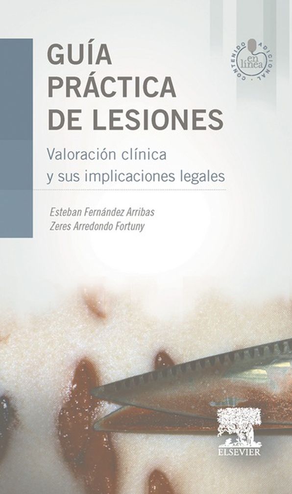 Guía práctica de lesiones + acceso web: Valoración clínica y sus implicaciones legales