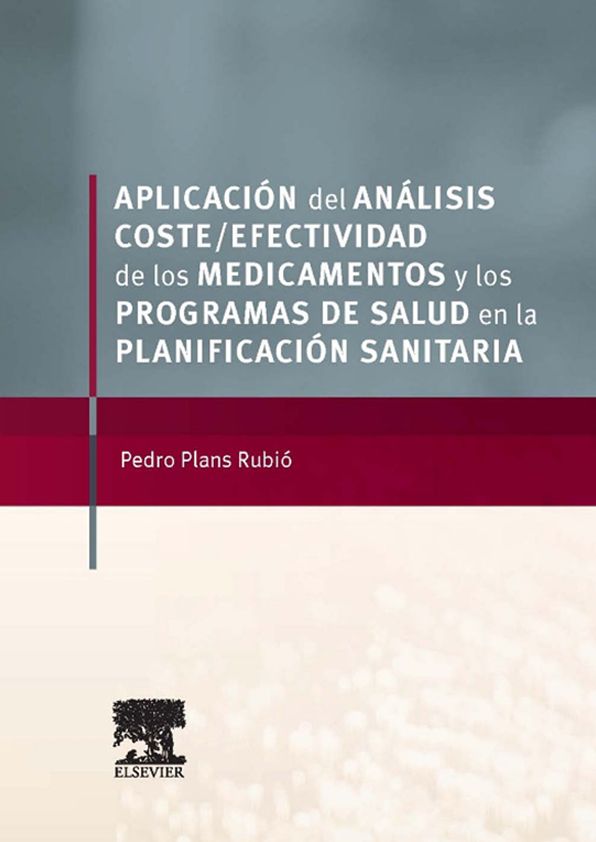 Aplicación del análisis coste-efectividad de los medicamentos y los programas de salud en la planificación sanitaria