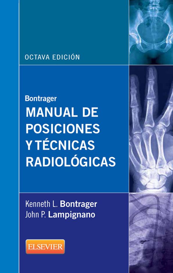 Bontrager. Manual de posiciones y técnicas radiológicas