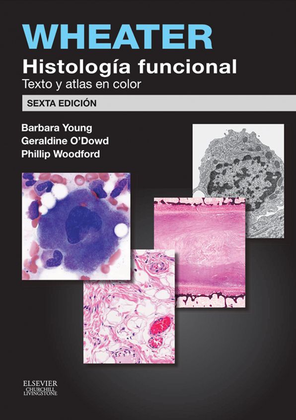 Wheater. Histología funcional: Texto y Atlas en color