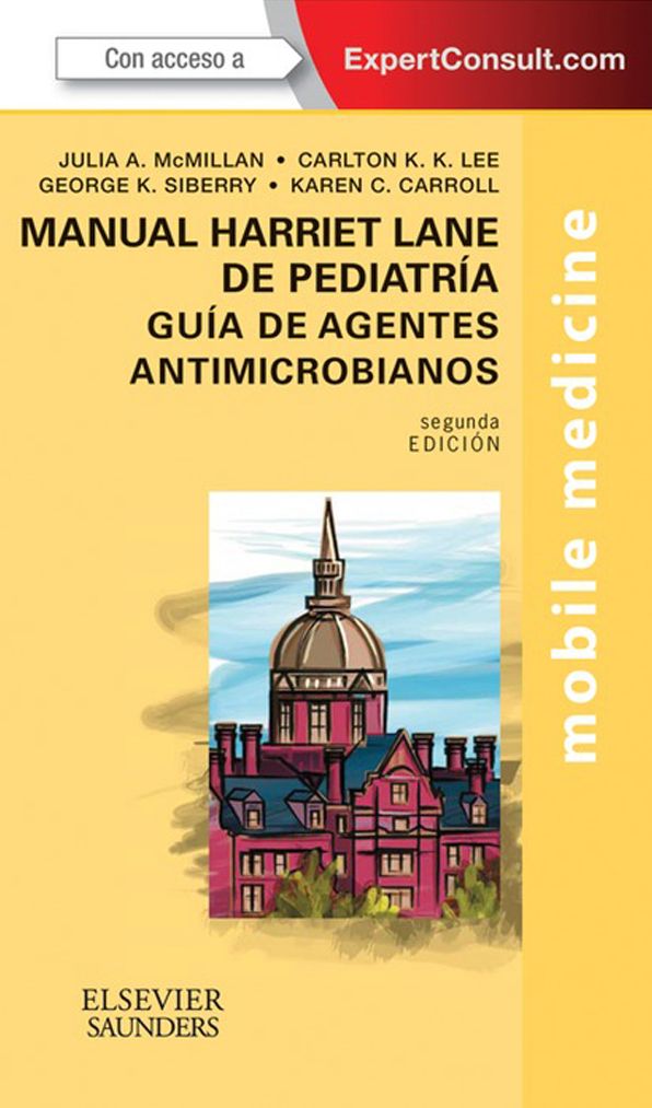 Manual Harriet Lane de pediatría. Guía de agentes antimicrobianos + ExpertConsult