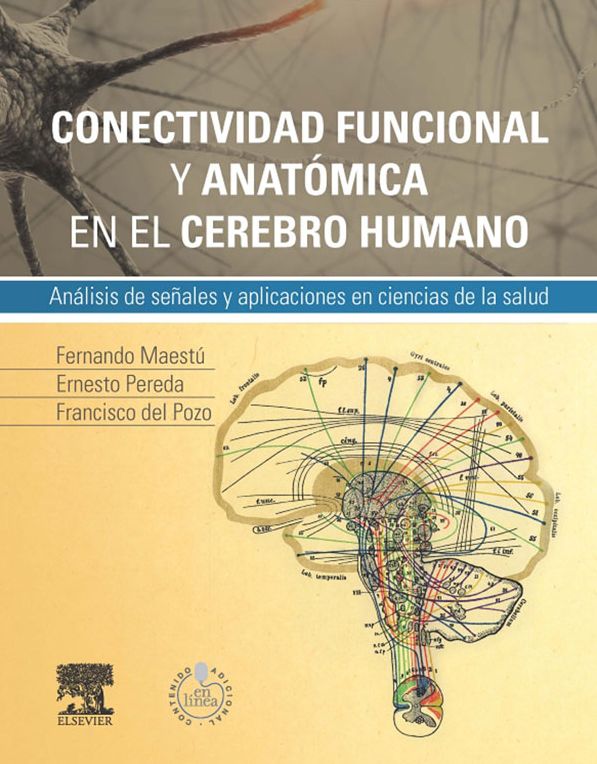 Conectividad funcional y anatómica en el cerebro humano + StudentConsult en español: Análisis de señales y aplicaciones en ciencias de la salud