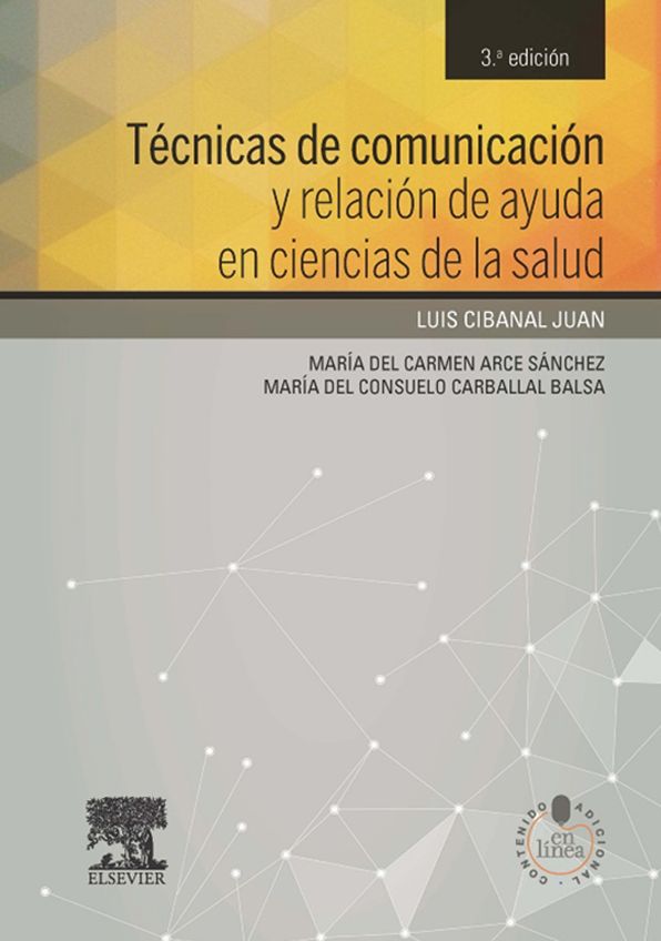 Técnicas de comunicación y relación de ayuda en ciencias de la salud + acceso web: + StudentConsult en español