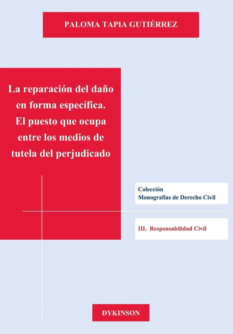 La reparación del daño en forma específica