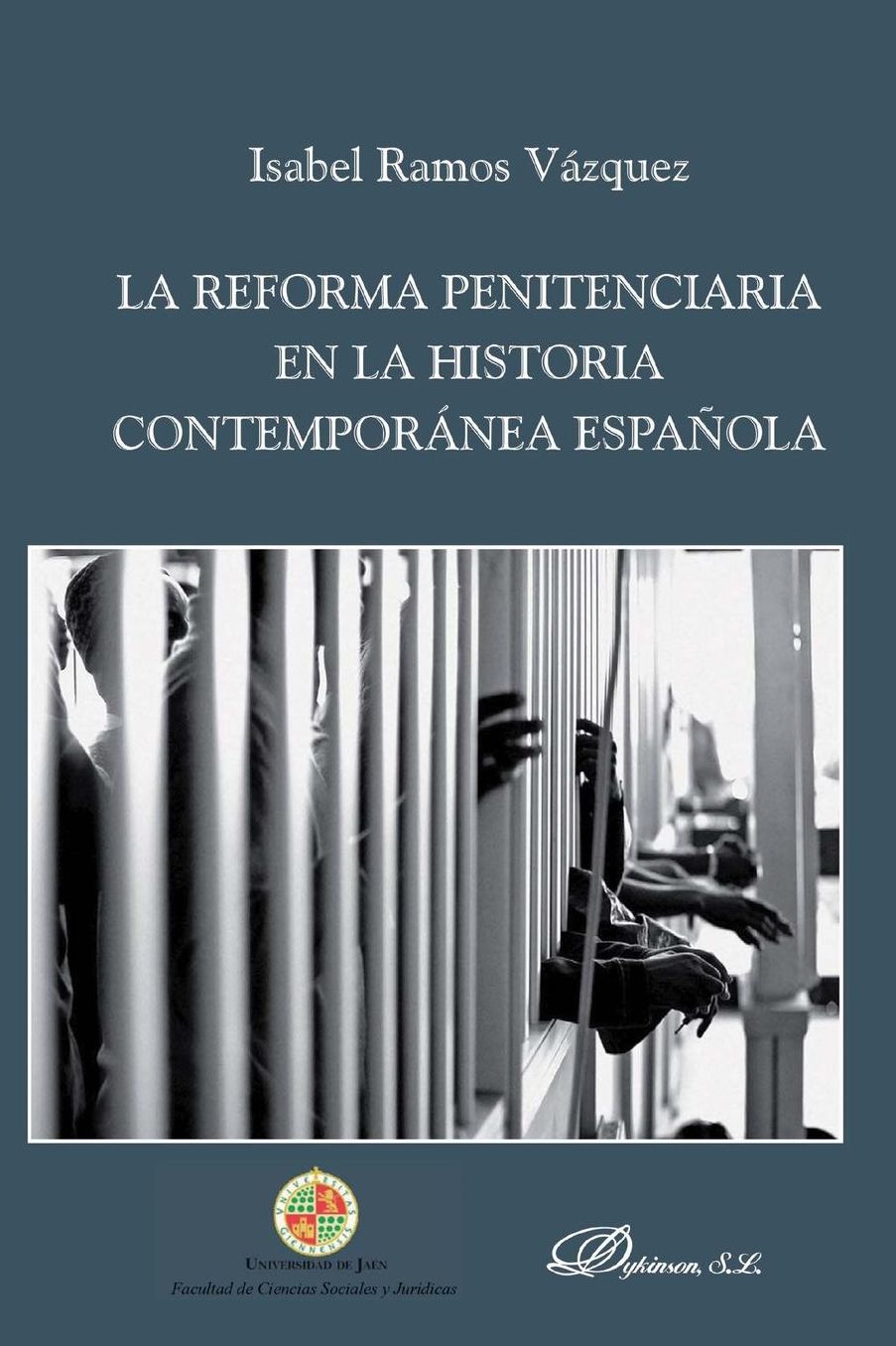 La reforma penitenciaria en la historia contemporánea española