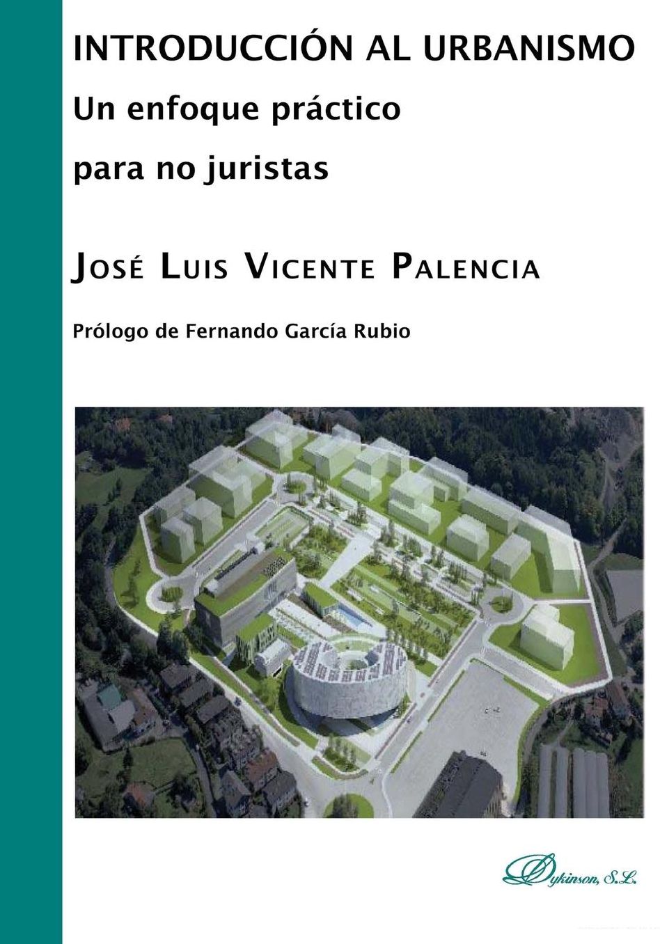 Introducción al urbanismo: un enfoque práctico para no juristas