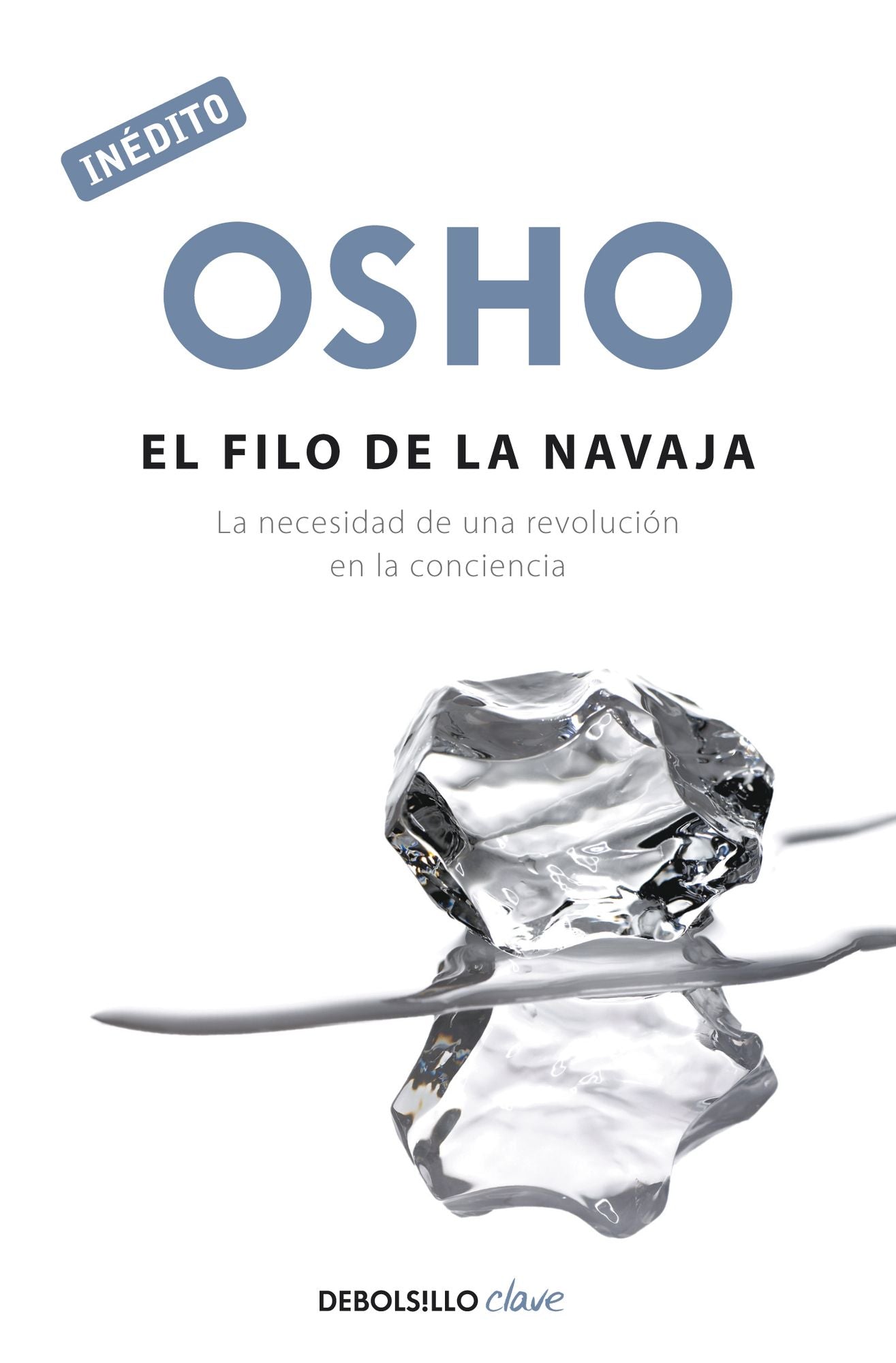 El filo de la navaja (OSHO habla de tÃº a tÃº): La necesidad de una revoluciÃ³n en la conciencia