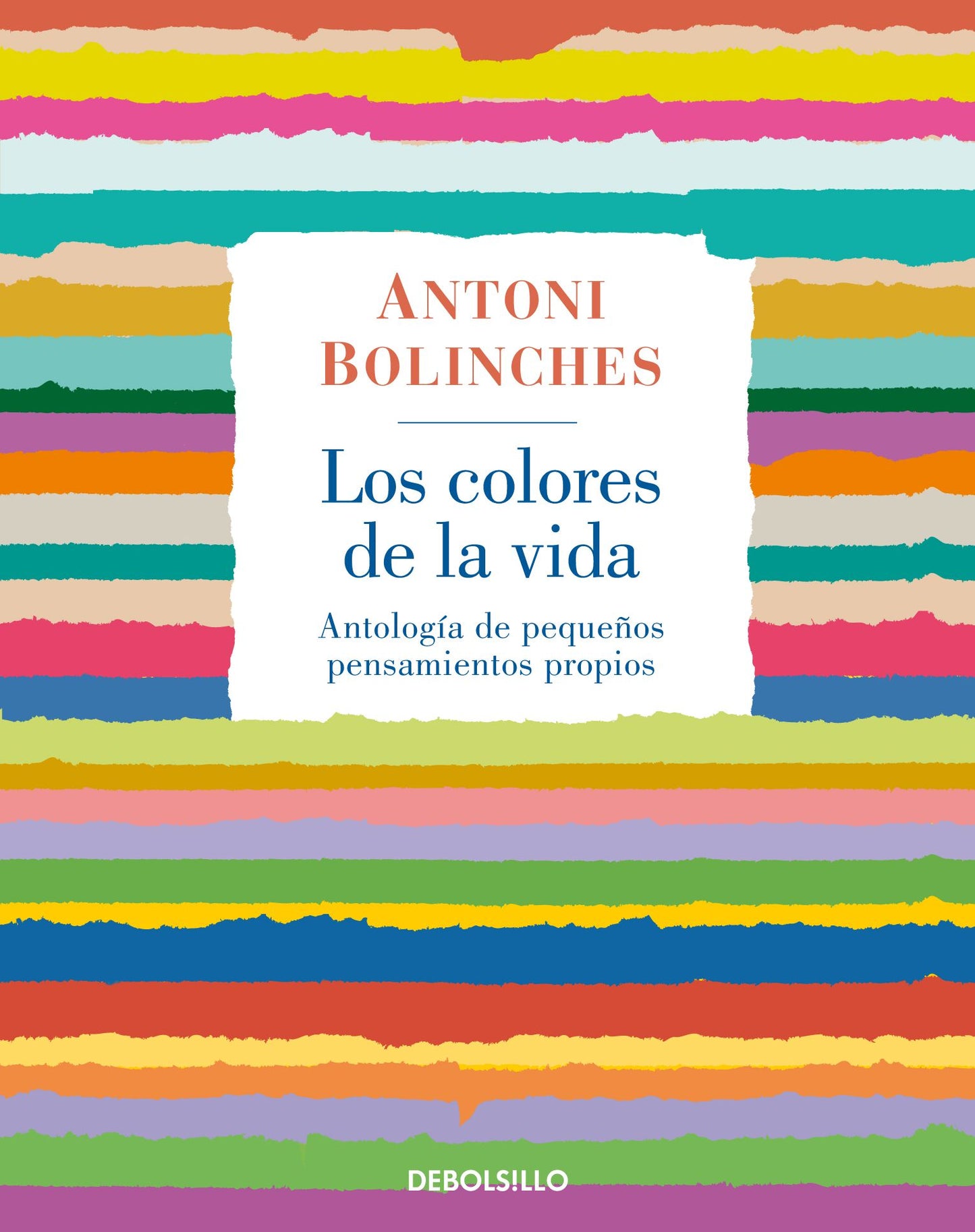 Los colores de la vida: Antología de pequeños pensamientos propios