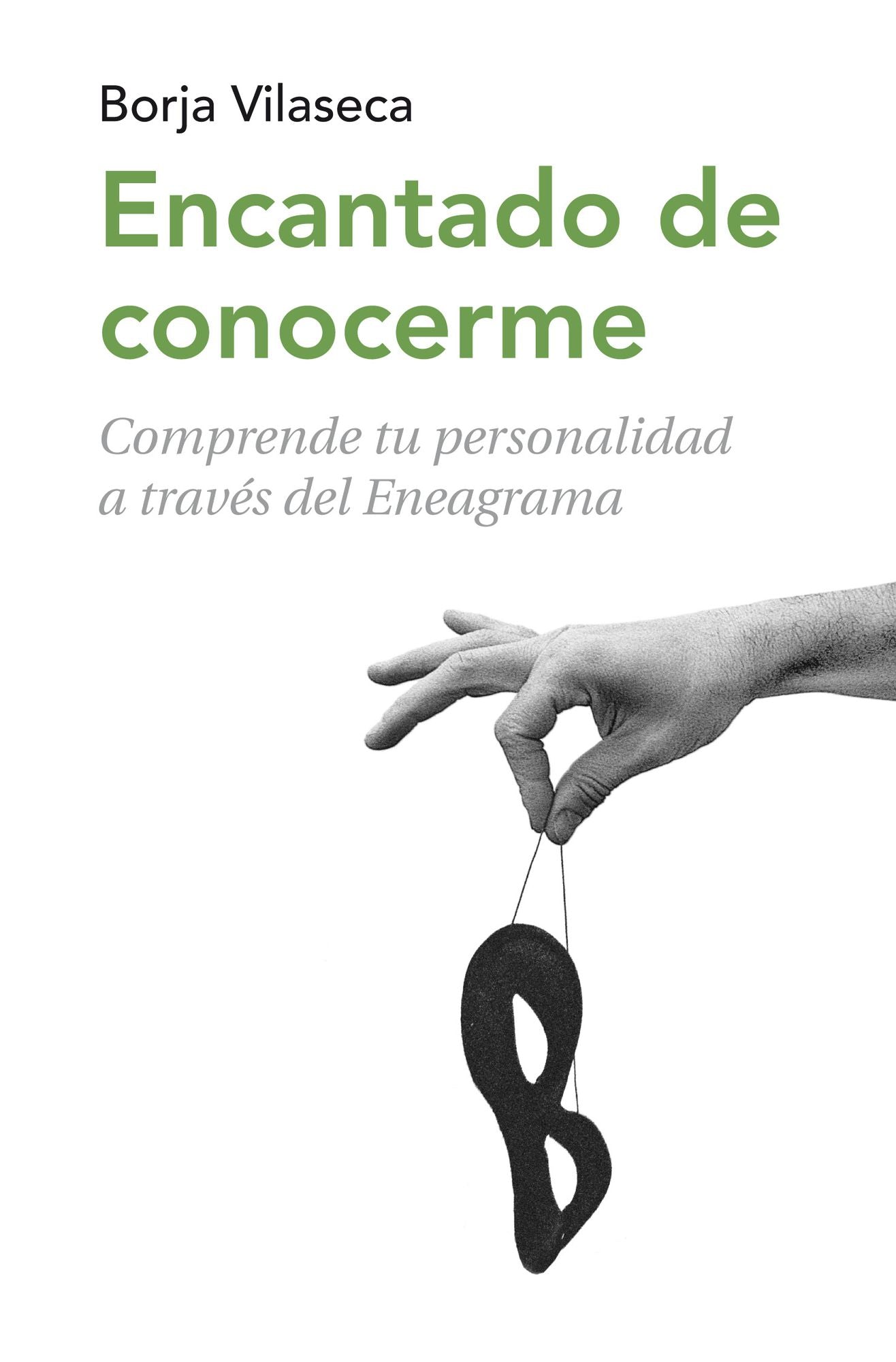 Encantado de conocerme: Comprende tu personalidad a través de Eneagrama