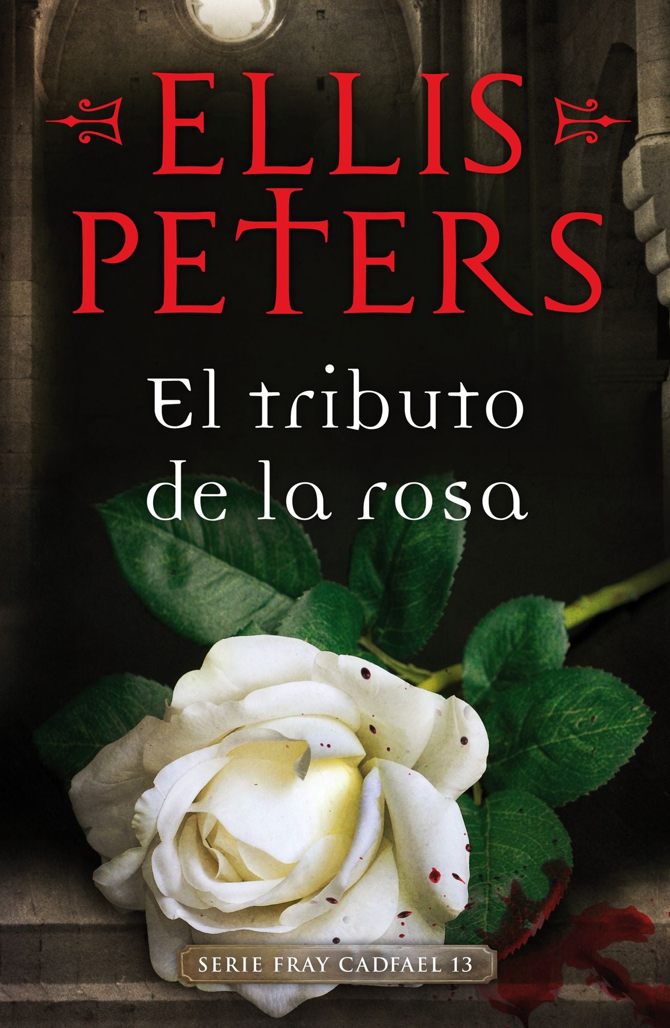 El tributo de la rosa (Fray Cadfael 13)