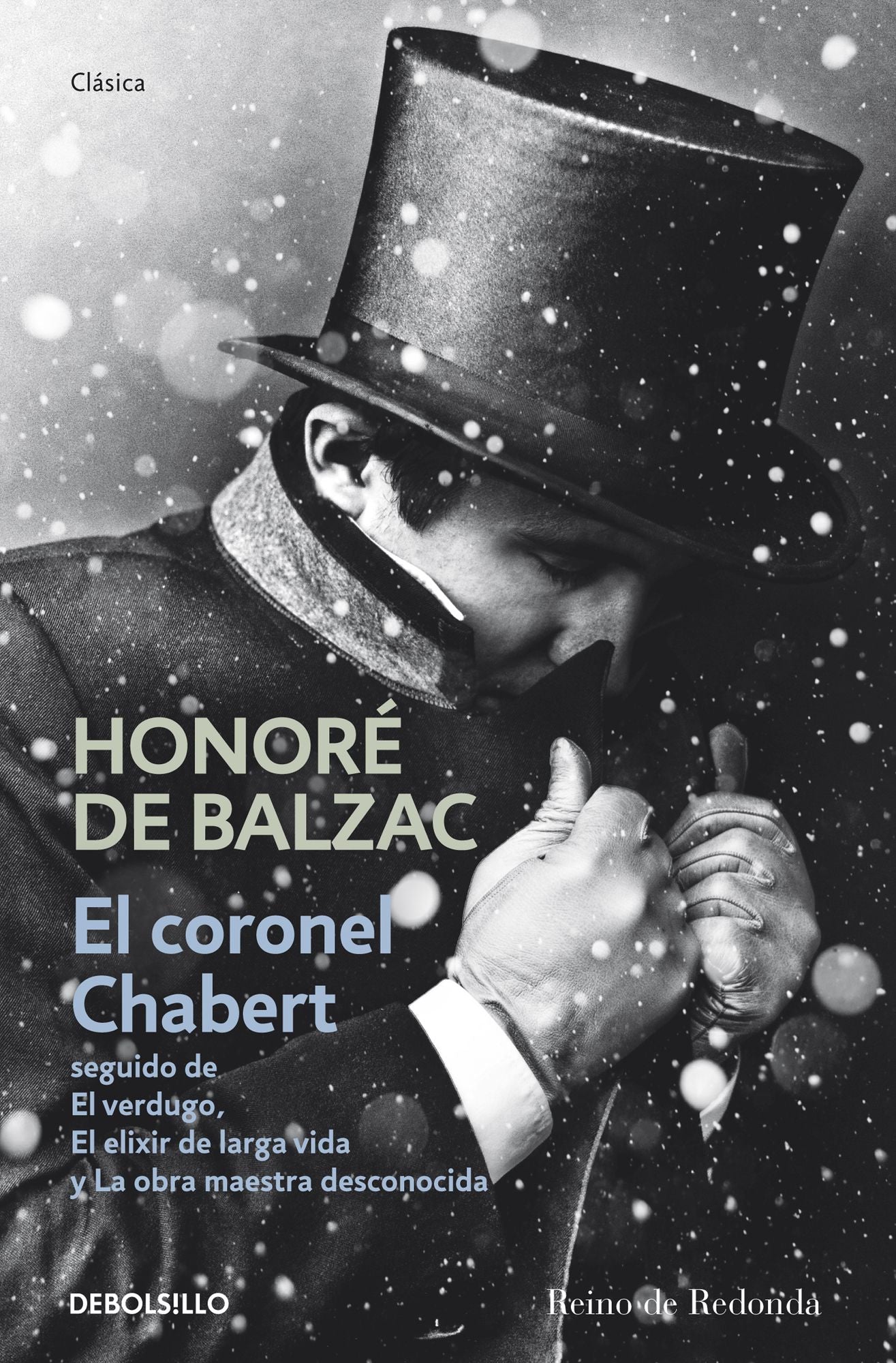 El coronel Chabert: seguido de "El verdugo", "El elixir de larga vida" y "La obra maestra desconocida"