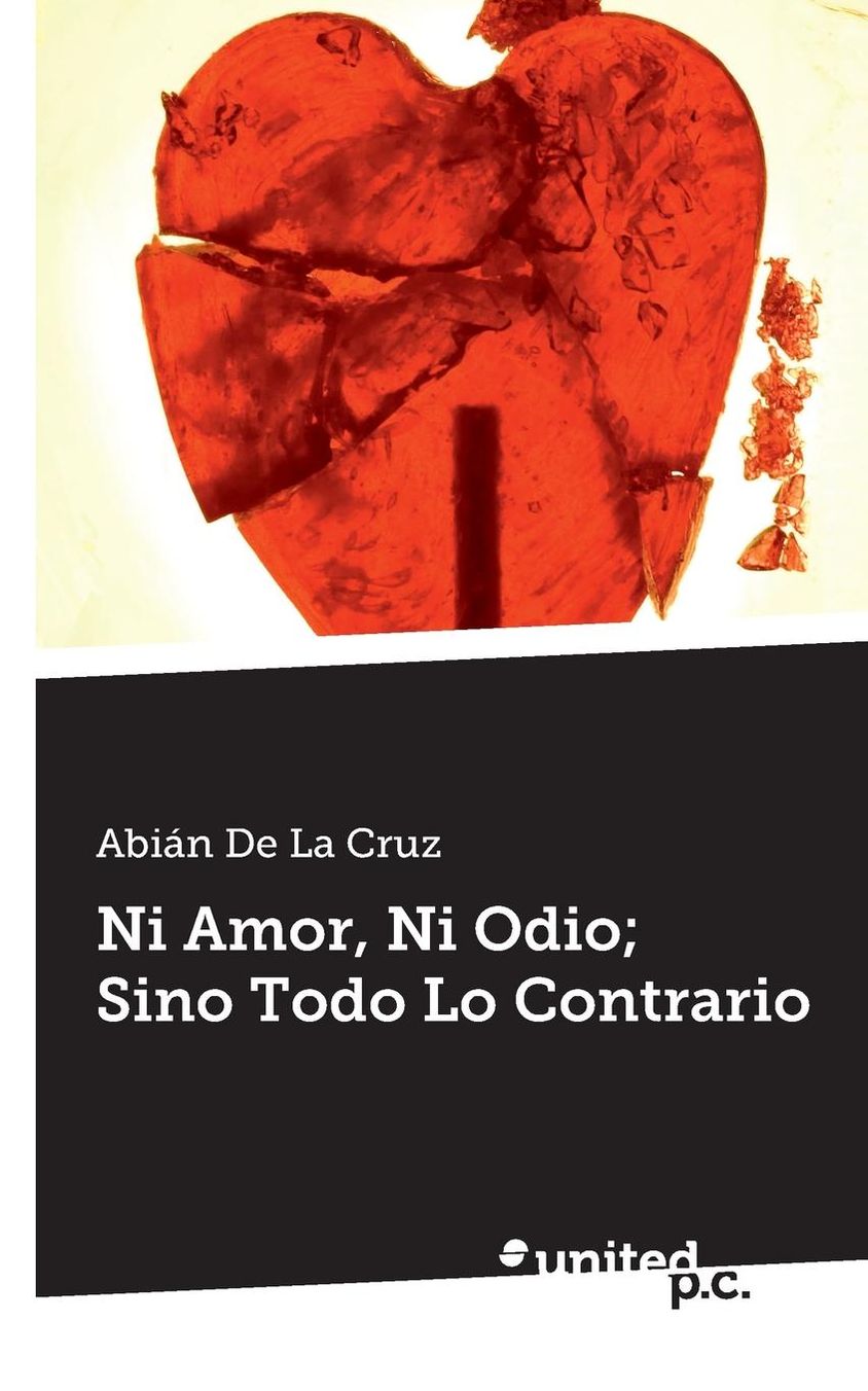 Ni Amor, Ni Odio; Sino Todo Lo Contrario