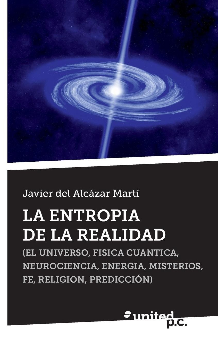 La Entropia de La Realidad