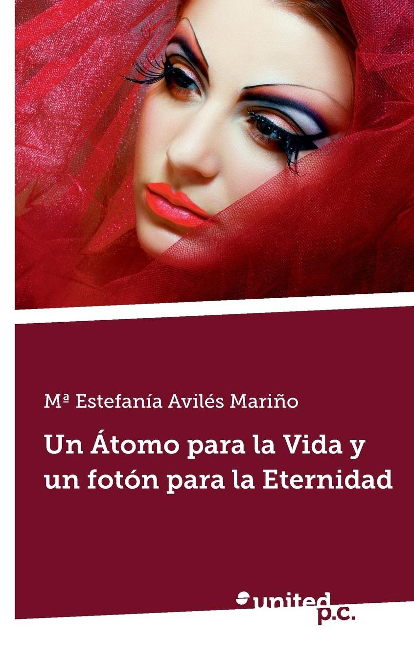 Un Atomo Para La Vida y Un Foton Para La Eternidad