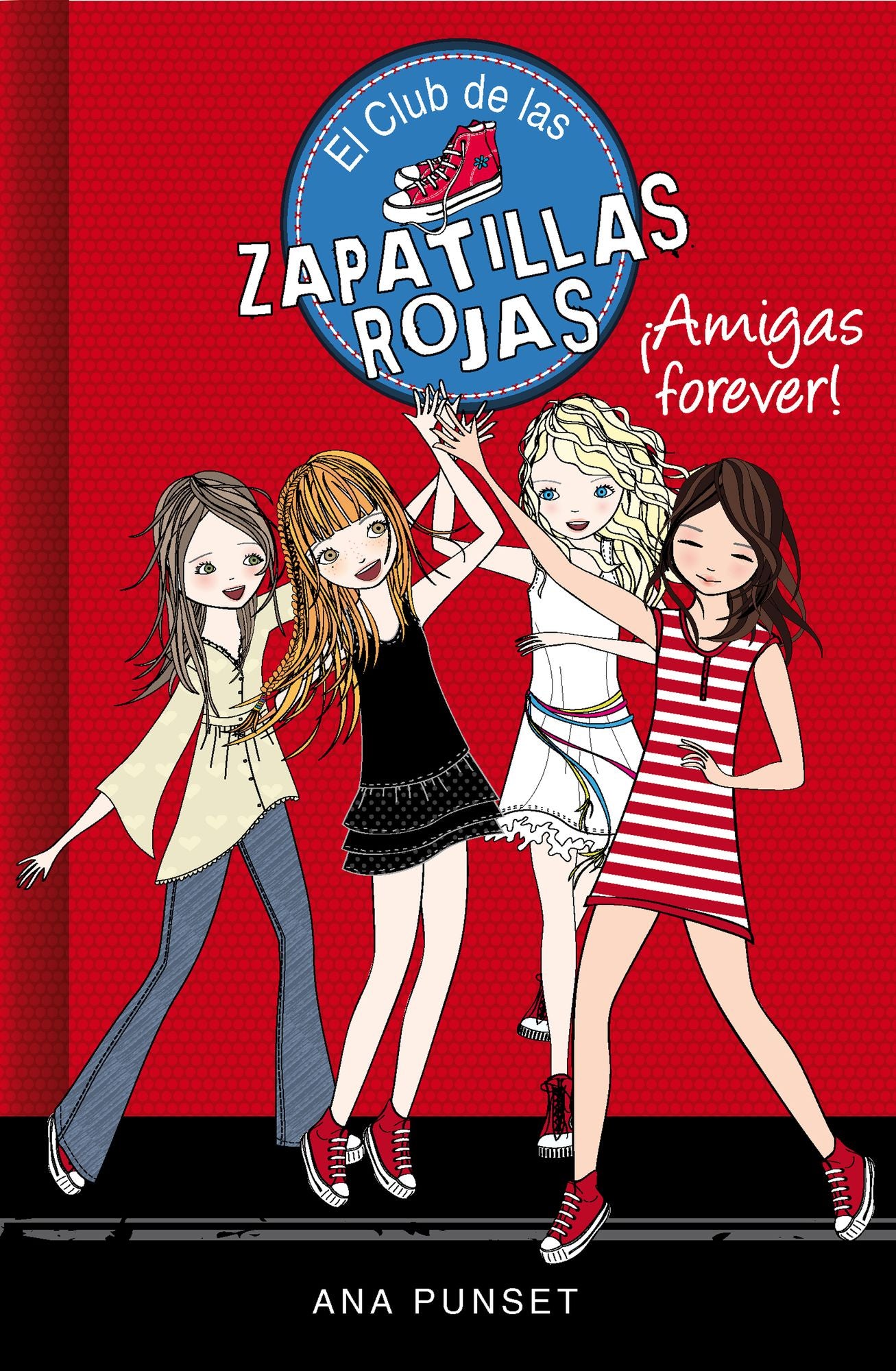 Amigas forever! (Serie El Club de las Zapatillas Rojas 2)